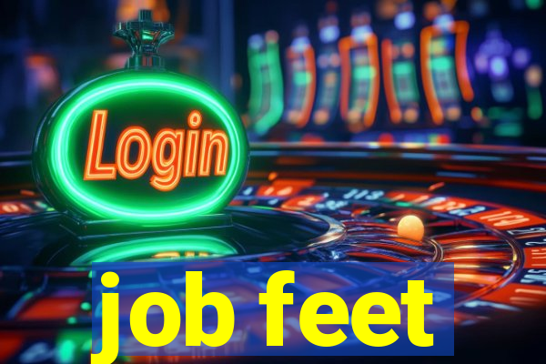job feet